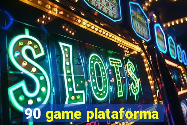 90 game plataforma